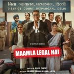 Maamla Legal Hai (Netflix) Cast & Crew, Release Date, Roles,